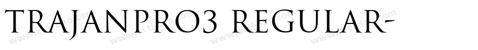 TrajanPro3 Regular字体转换